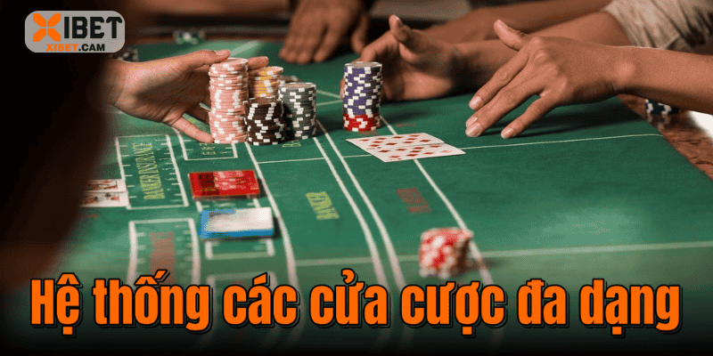 Cách Chơi Baccarat Xibet – Hướng Dẫn Chi Tiết Cho Tân Thủ Hệ thống các cửa cược đa dạng