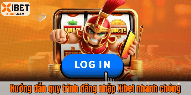 Hướng dẫn quy trình đăng nhập Xibet nhanh chóng